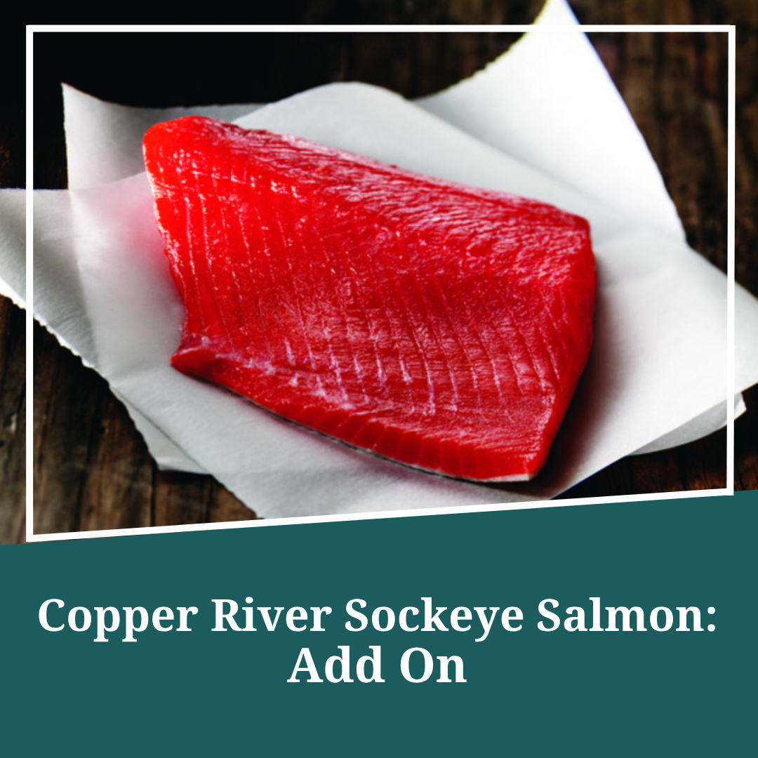 Copper River Sockeye Salmon: Add On