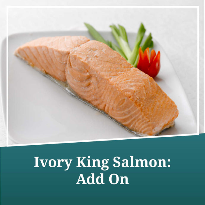 Ivory King Salmon: Add On